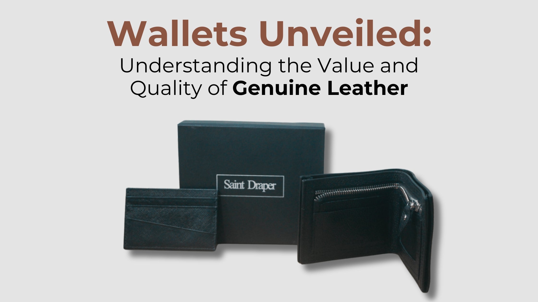 Wallets Unveiled: Understanding the Value and Quality of Genuine Leather